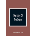 The Fairy Of The Snows - Paperback