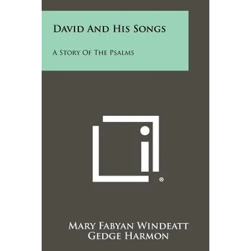 David And His Songs: A Story Of The Psalms - Paperback