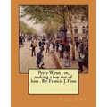Percy Wynn: or, making a boy out of him . By: Francis J. Finn - Paperback