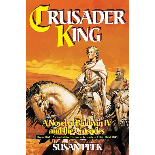 Crusader King: A Novel of Baldwin IV and the Crusades - Paperback